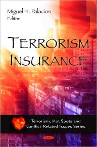 Title: Terrorism Insurance, Author: Miguel H. Palacios