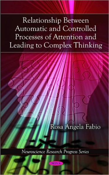 Relationship Between Automatic and Controlled Processes of Attention and Leading to Complex Thinking