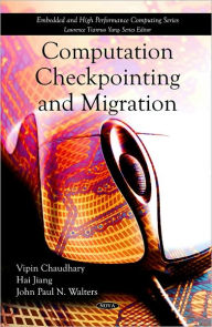 Title: Computation Checkpointing and Migration, Author: Vipin Chaudhary