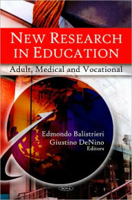 Title: New Research in Education: Adult, Medical, and Vocational, Author: Edmondo Balistrieri