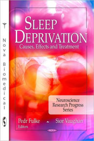 Title: Sleep Deprivation: Causes, Effects and Treatment, Author: Pedr Fulke