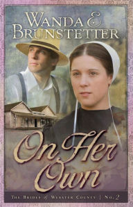 Title: On Her Own (Brides of Webster County Series #2), Author: Wanda E. Brunstetter