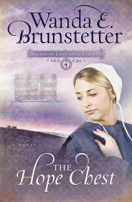 Title: The Hope Chest (Brides of Lancaster County Series #4), Author: Wanda E. Brunstetter