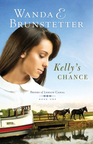 Kelly's Chance (Brides of Lehigh Canal Series #1)