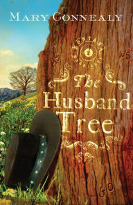 Title: The Husband Tree (Montana Marriages Series #2), Author: Mary Connealy