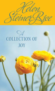 Title: A Collection of Joy, Author: Helen Steiner Rice