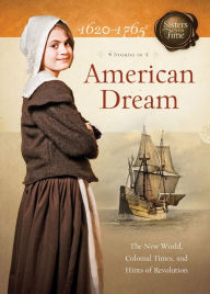 Title: American Dream: The New World, Colonial Times, and Hints of Revolution, Author: Colleen L. Reece