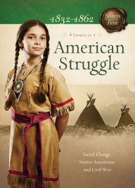 Title: American Struggle: Social Change, Native Americans, and Civil War, Author: Veda Boyd Jones