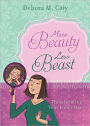 More Beauty, Less Beast: Transforming Your Inner Ogre