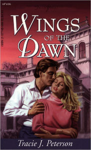 Title: Wings Of The Dawn, Author: Tracie Peterson