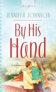 Title: By His Hand, Author: Jennifer Johnson