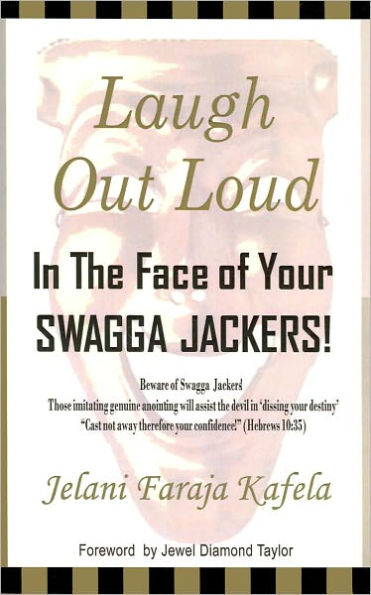Laugh Out Loud In the Face of Your Swagga Jackers
