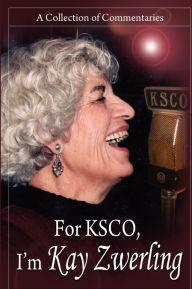 Title: For KSCO: I'm Kay Zwerling, Author: KSCO Radio