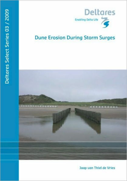 Dune Erosion During Storm Surges, Vol. 3: Deltares Select Series