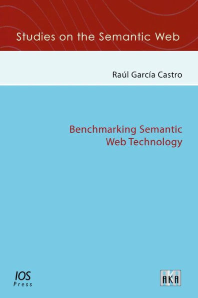 Benchmarking Semantic Web Technology - Vol. 3 Studies on the Semantic Web