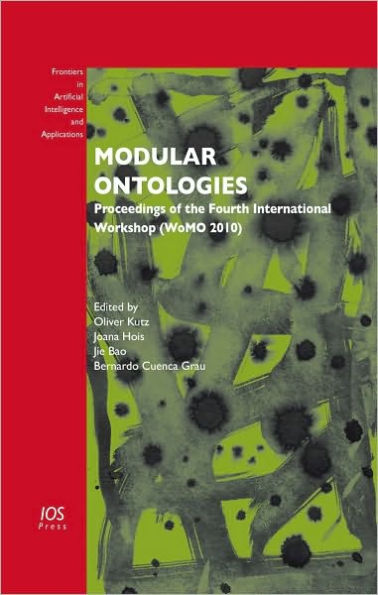 Modular Ontologies: Proceedings of the Fourth International Workshop (WoMO 2010)