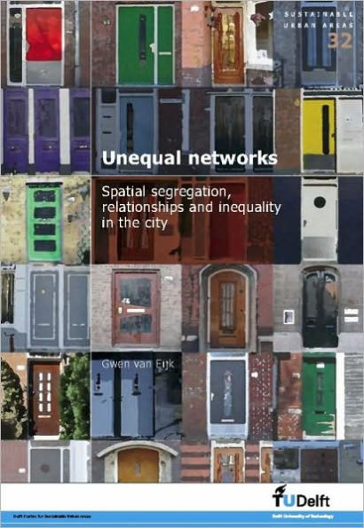 Unequal Networks: Spatial Segregation, Relationships and Inequality in the City