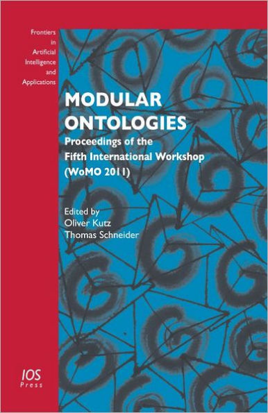 Modular Ontologies: Proceedings of the Fifth International Workshop (WoMO 2011)