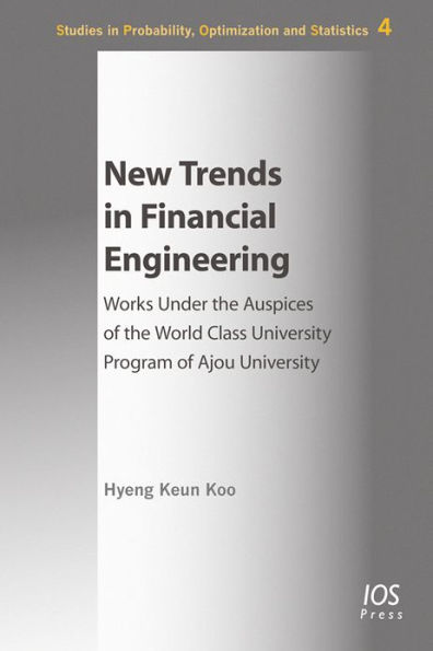 New Trends in Financial Engineering: Works under the Auspices of the World Class University Program of Ajou University