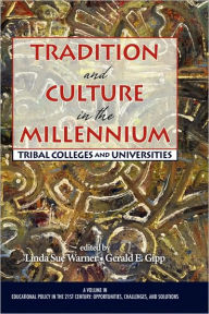 Title: Tradition and Culture in the Millennium: Tribal Colleges and Universities (Hc), Author: Linda Sue Warner