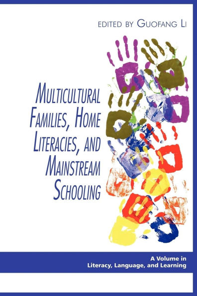 Multicultural Families, Home Literacies, and Mainstream Schooling (PB)