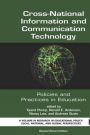 Cross-National Information and Communication Technology Policies and Practices in Education