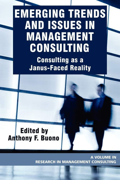 Emerging Trends and Issues Management Consulting: Consulting as a Janus-Faced Reality
