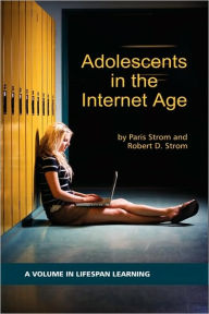 Title: Adolescents in the Internet Age (HC), Author: Paris S. Strom