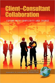Title: Client-Consultant Collaboration: Coping with Complexity and Change (PB), Author: Anthony F. Buono