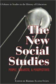 Title: The New Social Studies: People, Projects and Perspectives (Hc), Author: Barbara Slater Stern