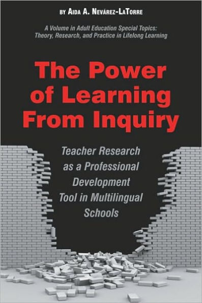 The Power of Learning from Inquiry: Teacher Research as a Professional Development Tool in Multilingual Schools (PB)