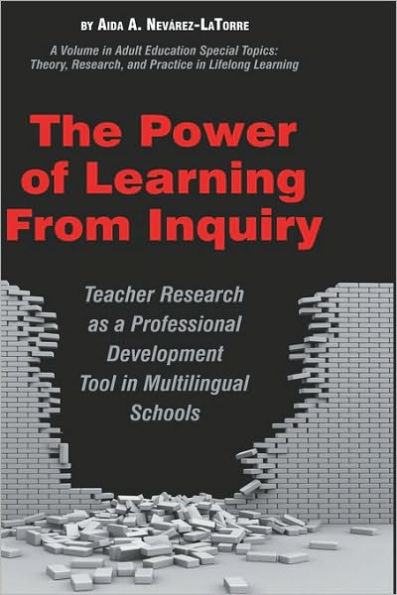 The Power of Learning from Inquiry: Teacher Research as a Professional Development Tool in Multilingual Schools (Hc)