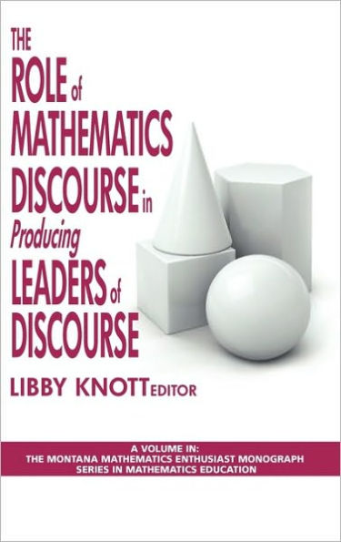 The Role of Mathematics Discourse in Producing Leaders of Discourse (Hc)