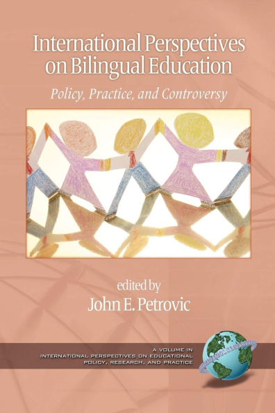 International Perspectives on Bilingual Education: Policy, Practice, and Controversy (PB)