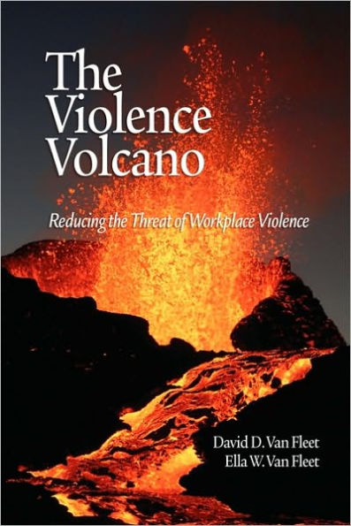 the Violence Volcano: Reducing Threat of Workplace (PB)