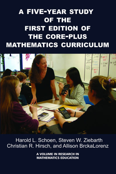 A 5-Year Study of the First Edition of the Core-Plus Mathematics Curriculum