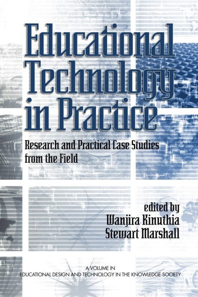 Educational Technology Practice: Research and Practical Case Studies from the Field