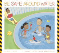 Title: Be Safe Around Water, Author: Bridget Heos