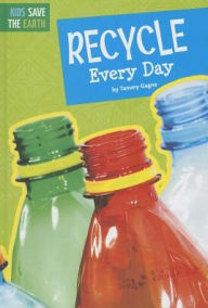 Title: Recycle Every Day, Author: Tammy Gagne