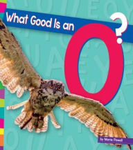 Title: What Good Is an O?, Author: Marie Powell