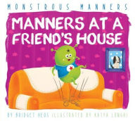 Title: Manners at a Friend's House, Author: Bridget Heos