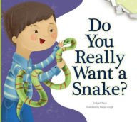 Title: Do You Really Want a Snake?, Author: Bridget Heos