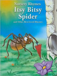 Title: Itsy Bitsy Spider and Other Best-loved Rhymes, Author: Rebecca Gerlings