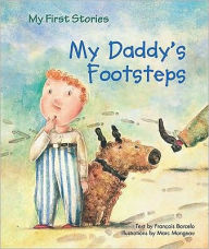 Title: My Daddy's Footsteps, Author: Francois Barcelo