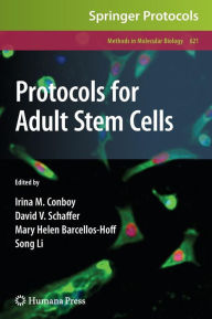 Title: Protocols for Adult Stem Cells / Edition 1, Author: Irina M. Conboy