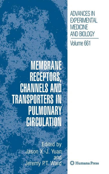 Membrane Receptors, Channels and Transporters in Pulmonary Circulation / Edition 1