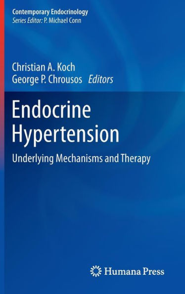 Endocrine Hypertension: Underlying Mechanisms and Therapy / Edition 1