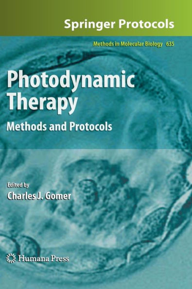 Photodynamic Therapy: Methods and Protocols / Edition 1