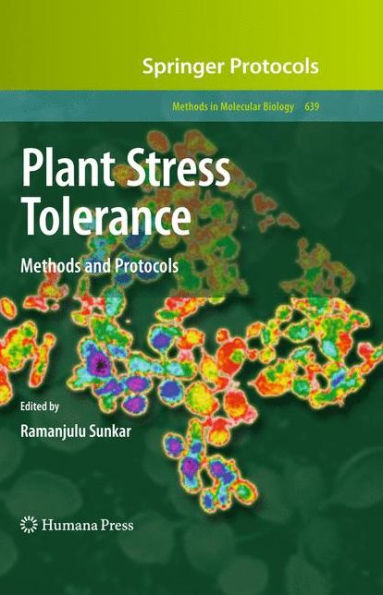 Plant Stress Tolerance: Methods and Protocols / Edition 1