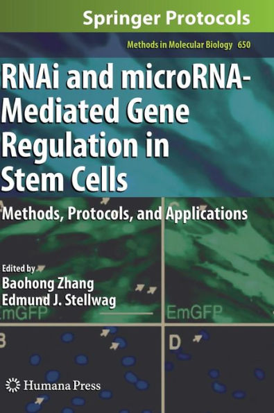 RNAi and microRNA-Mediated Gene Regulation in Stem Cells: Methods, Protocols, and Applications / Edition 1